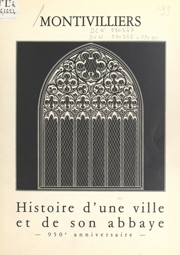 Montivilliers. Histoire d'une ville et de son abbaye, 950e anniversaire