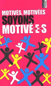  Collectif - Motivés, motivées, soyons Motivé-e-s.