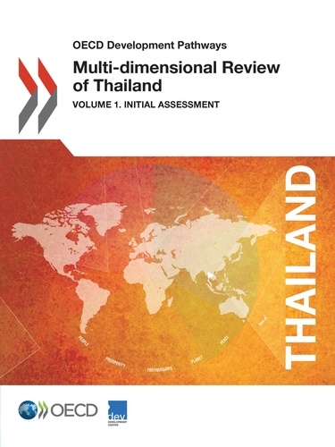 Multi-Dimensional Review of Thailand (Volume 1). Initial Assessment