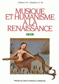  Collectif - Musique et humanisme à la Renaissance - [actes du colloque, Université de Paris-Sorbonne, 12 mars 1992.
