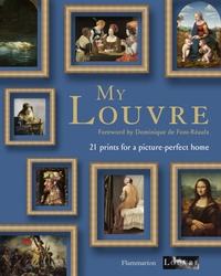  Collectif - Langue anglaise  : My Louvre - 21 prints for a picture-perfect home.