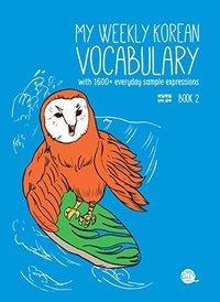  Collectif - MY WEEKLY KOREAN VOCABULARY BOOK 2 (Bilingue Coréen - Anglais) (Ed. 2020).