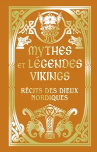 Mythes et légendes vikings - Récits des dieux nordiques