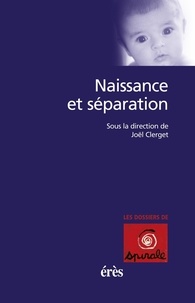 Joël Clerget et  Collectif - Naissance Et Separation.