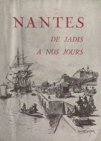 Nantes, de jadis à nos jours