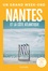 Nantes et la côte Atlantique Guide Un Grand Week-End
