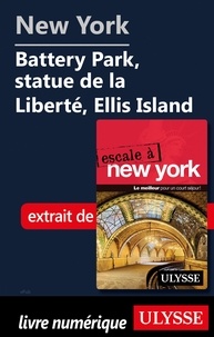  Collectif - New York - Battery Park, statue de la Liberté, Ellis Island.