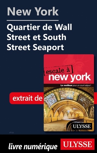 New York - Quartier de Wall Street et South Street et South Street Seaport