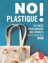  Collectif - No plastique ! - 101 idées pour réduire nos déchets.