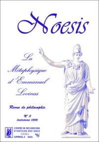 NOESIS N°3 AUTOMNE 1999 : LA METAPHYSIQUE D'EMMANUEL LEVINAS