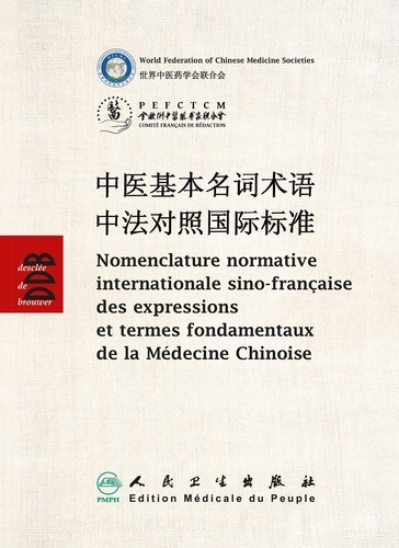 Nomenclature sino-française des expressions et termes fondamentaux de la Médecine Chinoise. Edition bilingue français-chinois