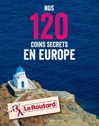 Obtenir un eBook Nos 120 coins secrets en Europe 9782017056577 in French FB2