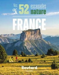 Nos 52 escapades nature en France