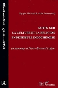  Collectif - Notes sur la culture et la religion en péninsule indochinoise - En hommage à Pierre-Bernard Lafont.