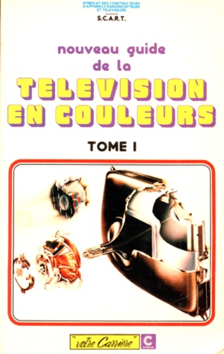  Collectif - Nouveau Guide De La Television En Couleurs. Tome 1.