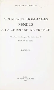 Nouveaux hommages rendus à la Chambre de France Tome 2