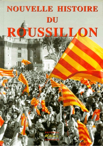  Collectif - Nouvelle Histoire Du Roussillon.