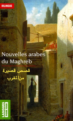  Collectif - Nouvelles arabes du Maghreb - Edition bilingue français-arabe.
