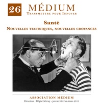  Collectif et Régis Debray - Nouvelles techniques, nouvelles croyances (Médium n°26, janvier-mars 2011).