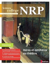 NRP Collège - Héros et antihéros au théâtre - Novembre 2013 (Format PDF)