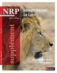 Collectif - NRP Supplément Collège - Joseph Kessel, Le Lion - Janvier 2015 (Format PDF).