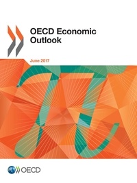  Collectif - OECD Economic Outlook, Volume 2017 Issue 1.