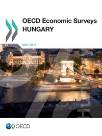  Collectif - OECD Economic Surveys: Hungary 2016.