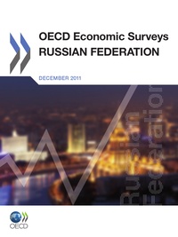  Collectif - Oecd economic surveys : russian federation 2011.