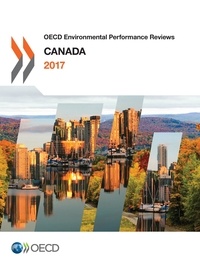  Collectif - OECD Environmental Performance Reviews: Canada 2017.