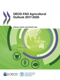  Collectif - OECD-FAO Agricultural Outlook 2017-2026.