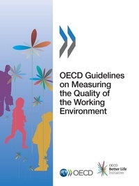  Collectif - OECD Guidelines on Measuring the Quality of the Working Environment.