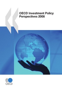 Collectif - OECD Investment Policy Perspectives 2008.