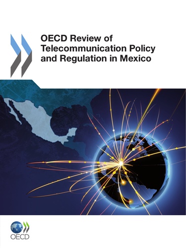  Collectif - Oecd review of telecommunication policy and regulation in mexico (anglais).