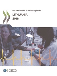  Collectif - OECD Reviews of Health Systems: Lithuania 2018.