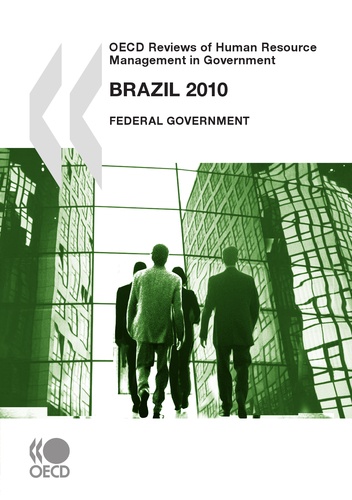  Collectif - OECD Reviews of Human Resource Management in Government : Brazil 2010.