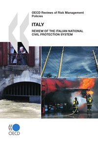  Collectif - OECD Reviews of Risk Management Policies: Italy 2010.