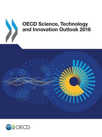  Collectif - OECD Science, Technology and Innovation Outlook 2016.