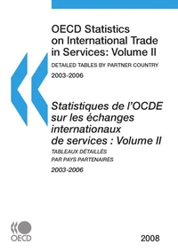 Oecd statistics on international trade in services : volume ii 2003-2006