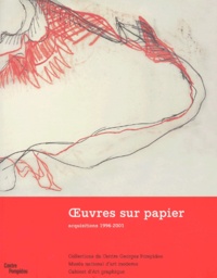  Collectif - Oeuvres Sur Papier. Acquisitions 1996-2001.
