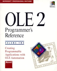 Ole Programmer'S Reference. Volume 2, Creating Programmable Applications With Ole Automation, Edition En Anglais
