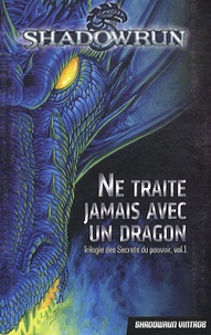  Collectif Ombres Portées - Trilogie des Secrets du pouvoir Tome 1 : Ne traite jamais avec un dragon.