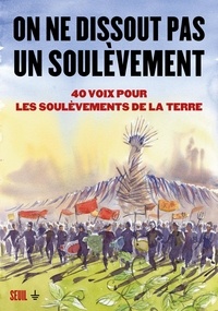 Téléchargement du portail Ebooks On ne dissout pas un soulèvement. 40 voix pour les Soulèvements de la Terre in French 