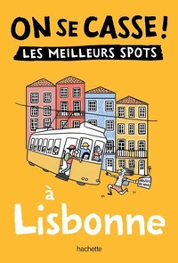 On se casse ! Les meilleurs spots à Lisbonne