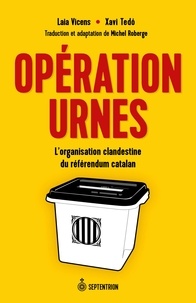  Collectif - Operation urnes. l'organisation clandestine du referendum catalan.
