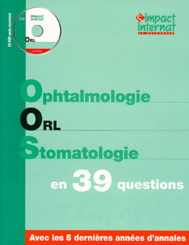  Collectif - OPHTALMOLOGIE ORL STOMATOLOGIE EN 39 QUESTIONS.