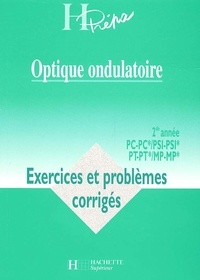  Collectif - Optique Ondulatoire 2eme Annee Pc-Pc*/Psi-Psi*/Pt-Pt*/Mp-Mp*. Exercices Et Problemes Corriges.