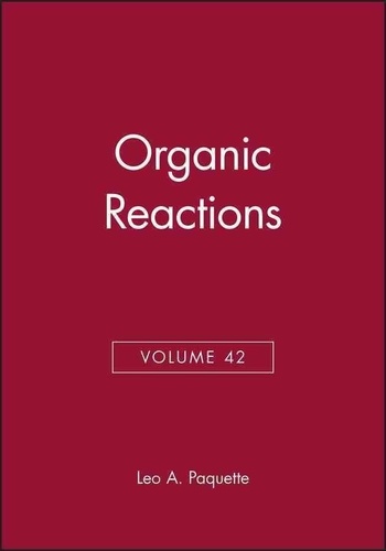 Collectif - Organic Reactions. Volume 42.