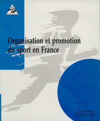  Collectif - Organisation et promotion du sport en France.