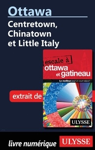  Collectif - Ottawa: Centretown, Chinatown et Little Italy.