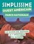  Collectif - Ouest américain Parcs nationaux Guide Simplissime.